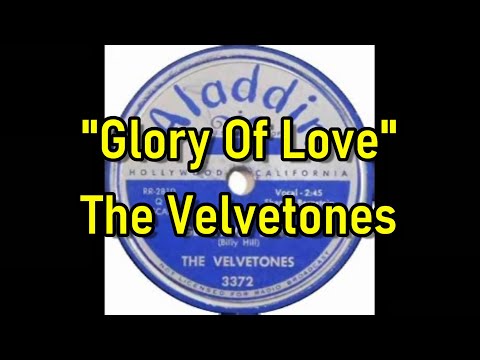 "Glory Of Love" - The Velvetones  (lyrics)