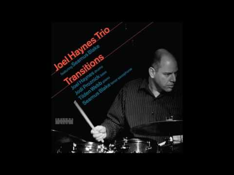 Joel Haynes Trio with Seamus Blake   Impress Me