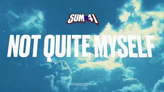 Sum 41 - Not Quite Myself (Official Visualizer)