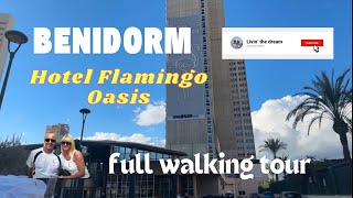 Hotel Flamingo Oasis, Benidorm. Full walking tour