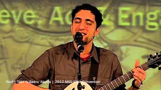 Raef | Tala&#39; Al Badru &#39;Alayna | 2012 MAS-ICNA Convention | Chicago