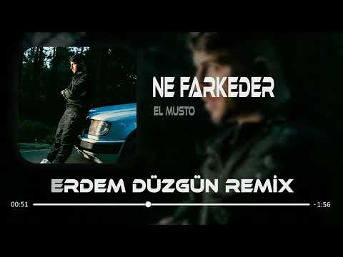 ELMUSTO - NE FARKEDER ( Erdem Düzgün Remix )