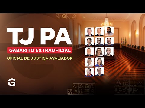 Concurso TJ PA | Gabarito Extraoficial: Oficial de Justiça Avaliador