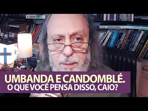 Idolatria: Caio, qual sua opinião sobre Umbanda e Candomblé? O que Jesus disse sobre isto?