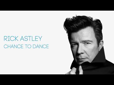 Rick Astley - Chance To Dance (Official Audio)