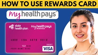 How To Use My Health Pays Rewards Card (2026) STEP BY STEP