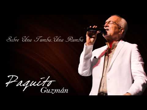 Paquito Guzman - Sobre Una Tumba, Una Rumba (Audio Oficial)