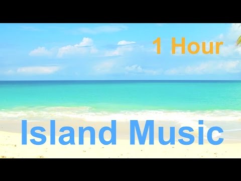 Island & Island Music: 2 Hours of the Best Island Music Playlist 2013 and 2014