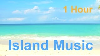 Island & Island Music: 2 Hours of the Best Island Music Playlist 2013 and 2014