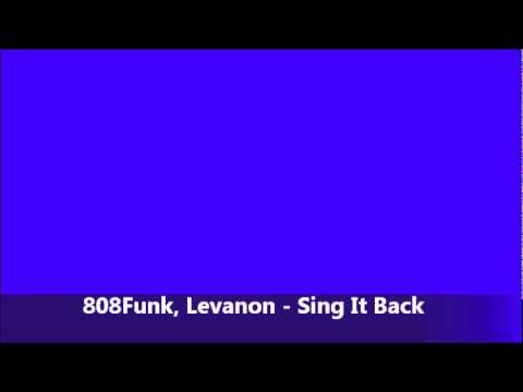 808funk, Levanon - Sing It Back