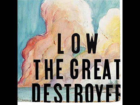 3000 Best Albums [2770] Low - The Great Destroyer (2005) Dan's Mini Album Review