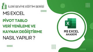 Pivot Tablo Veri Yenileme Ve Veri Kaynağı Değiştirme - İleri Seviye Ex