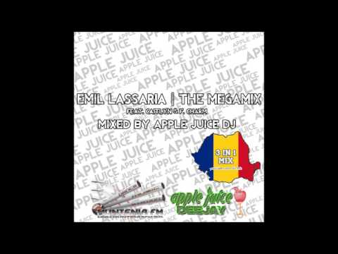 Emil Lassaria feat. Caitlyn & F. Charm - The MegaMix (Mixed by Apple Juice DJ)