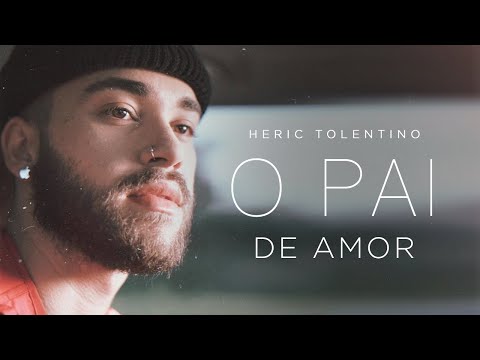 O Pai de Amor - Heric Tolentino