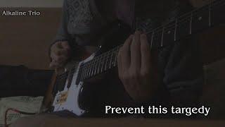 Alkaline Trio - Prevent This Tragedy (guitar cover)