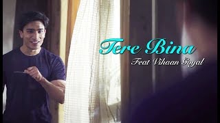 Tere Bina (A.R. Rahman) Featuring Vihaan Goyal | Cover By - Rashmeet Kaur | Being Indian Music video