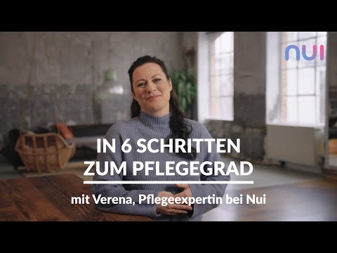 In 6 Schritten zum Pflegegrad I Nui Care