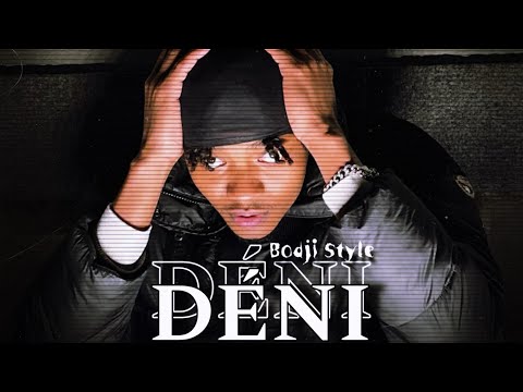 Bodji Style - D É N I