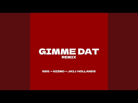 Gimme Dat (Remix)