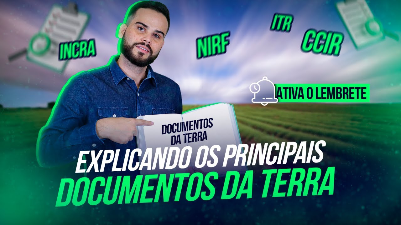 Explicando os principais documentos da terra (INCRA, ITR, NIRF, CCIR...) - Live #113