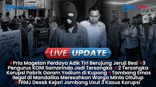 LIVE UPDATE SIANG: Pria di Magetan Tega Lecehkan Adik Tiri, 3 Tersangka Dana Hibah KONI Samarinda