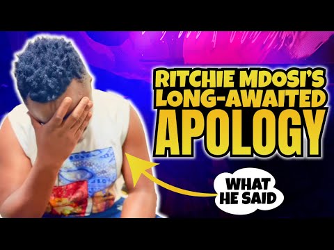 Finally, Ritchie Mdosi Apologizes – Full Statement