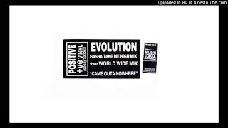 Evolution - Came Outa Nowhere (Take Me Higher Mix)