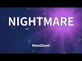 WesGhost NIGHTMARE Lyrics