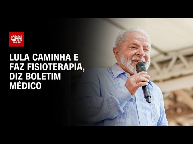 Lula caminha e faz fisioterapia, diz boletim médico | AGORA MANHÃ