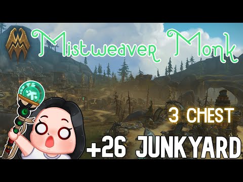 +26 Junkyard I 3 Chest I Mistweaver Monk I Shadowlands Season 4 M+