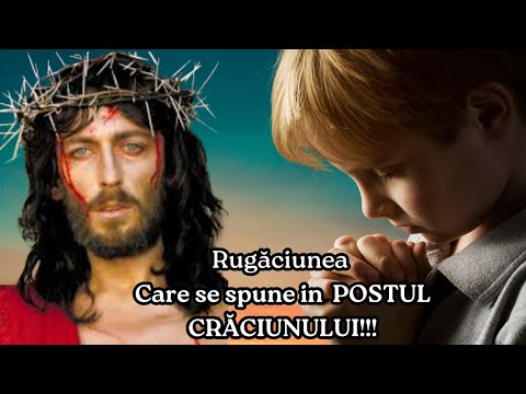 Rugăciune pentru Postul Nașterii Domnului |Postul Crăciunului