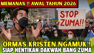 Download lagu MEMANAS🔥Awal Tahun 2026 ~ ORMAS KRISTEN Ngamuk, Sangat Ambisi Hentikan Dakwah Bang ZUMA  mp3