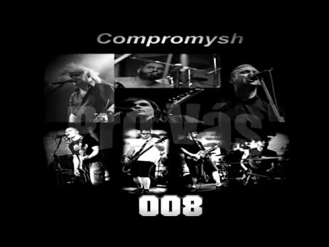 Compromysh - Compromysh + 008 - Pro Vás (Tour 2016)
