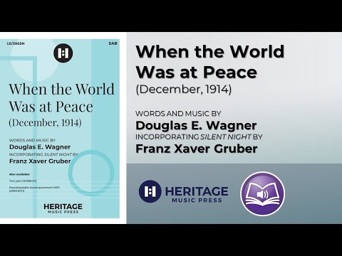 When the World Was at Peace (December, 1914) (SAB) | Douglas E. Wagner