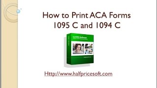 How to Print ACA 1095 C and 1094 C Form