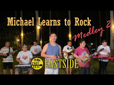 Michael Learns to Rock Medley 2 - EastSide Band Cover