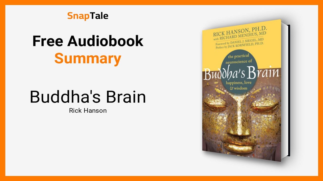 Buddha's Brain by Rick Hanson: 18 Minute Summary