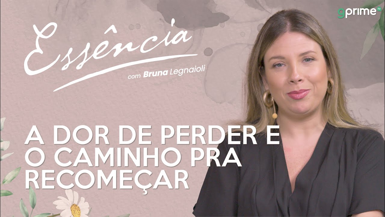 A DOR DO LUTO com Bruna Legnaioli