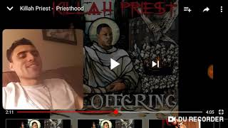 KILLAH PRIEST- PRIESTHOOD| REACTION🔥🔥🔥
