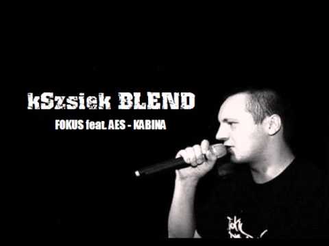 fokus feat. aes - kabina ( kSzsiek blend )