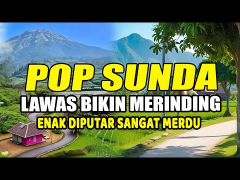 POP SUNDA LAWAS ENAK DIDENGAR BIKIN MERINDING 
