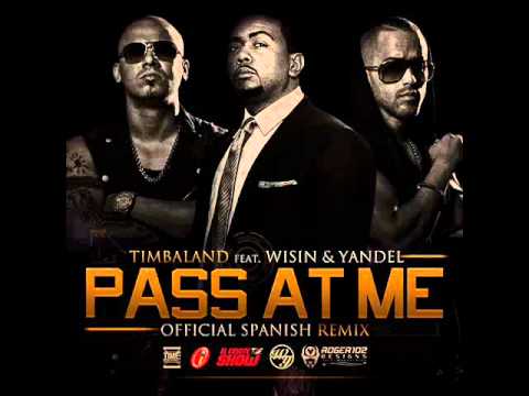 timbaland ft wisin & yandel - pass at me (official remix) VERSIÓN ORIGINAL