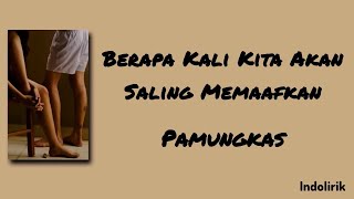 Download lagu Pamungkas - Berapa Kali Kita Akan Saling Memaafkan | Lirik Lagu mp3 Download lagu Pamungkas - Berapa Kali Kita Akan Saling Memaafkan | Lirik Lagu mp3