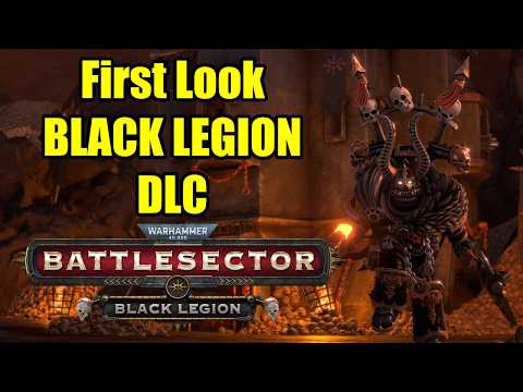 FIRST LOOK - BLACK LEGION DLC - Warhammer 40,000: Battlesector