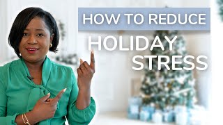 How To Reduce Holiday Stress
