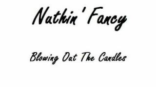 Nuthin' Fancy- Blowing Out The Candles Track 5