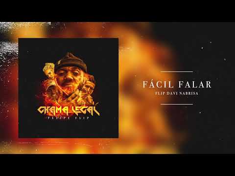 Felipe Flip feat Mc Davi e Nabrisa - Fácil Falar (Mixtape Chama Legal)