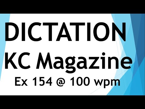 Dictation from KC magazine - Exercise 154 @ 100 wpm