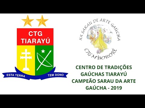 #TBT Tropeiro - CENTRO DE TRADIÇÕES GAÚCHAS TIARAYÚ - CAMPEÃO SARAU DA ARTE GAÚCHA - 2019