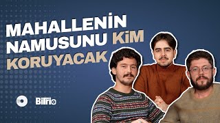 Mahallenin Namusunu Kim Koruyacak? | BiTrio 70 - Ebubekir Yılmaztürk -